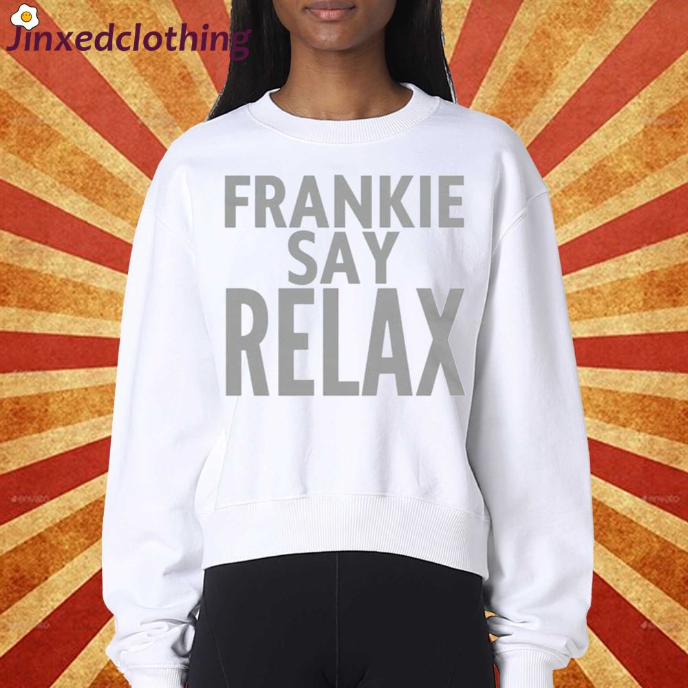 Frankie Say Relax Shirt 